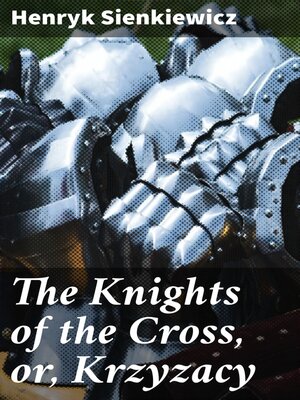 cover image of The Knights of the Cross, or, Krzyzacy
